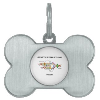 Genetic Reshuffling Inside (DNA Replication) Pet Name Tags