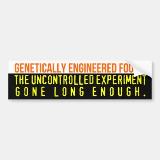 Genetically Engineered Foods bumper sticker