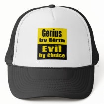 Genius by birth, evil by choice hats