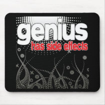 Genius Has Side Effects mousepads