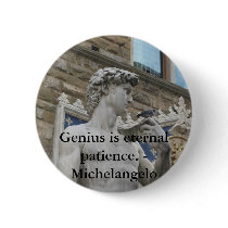 Genius is eternal patience. - Michelangelo quote buttons by gothicarts Genius is eternal patience. - Michelangelo quote buttons
