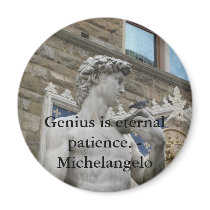 Genius is eternal patience. - Michelangelo quote magnets