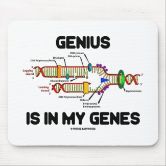 Genius Is In My Genes (DNA Replication) mousepad