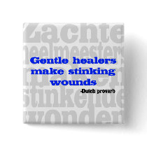 Gentle healers make stinking wounds buttons