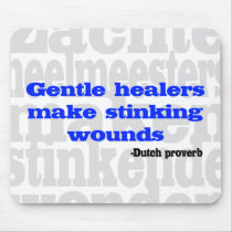 Gentle healers make stinking wounds mousepads