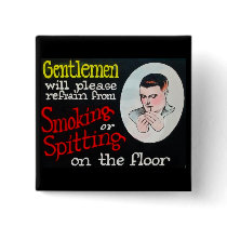 Gentlemen Will Please Refrain from Smoking Pins