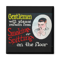 Gentlemen Will Please Refrain from Smoking Refrigerator Magnets