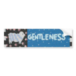 Gentleness Bumper Sticker