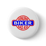 Genuine Biker Badass Pinback Button