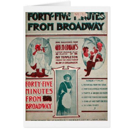 Geo. M. Cohan 45 Minutes from Broadway Greeting Cards