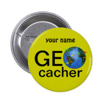 Geocacher Earth Geocaching Custom Name Pinback Button