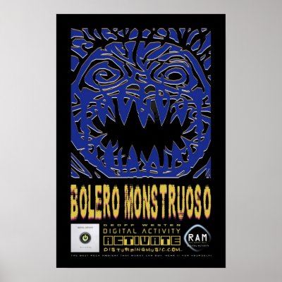 Geoff Westen's Bolero Monstruoso Poster by DisturbingMusic