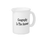 Geography Is The Answer Beverage Pitcher Geography Is The Answer Beverage Pitcher