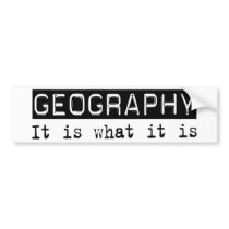 Geography It Is bumper stickers by busybrain Geography It Is bumper stickers
