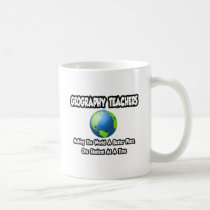 Geography Teachers...World a Better Place mugs