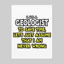 Geologist...Assume I Am Never Wrong Postcards