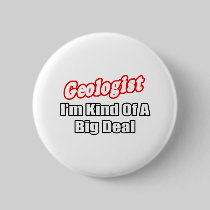 Geologist...Big Deal Pins