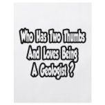 Geologist Joke...Two Thumbs Flyers