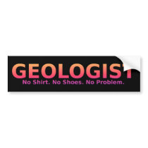 Geologist No Shoes Bumper Sticker