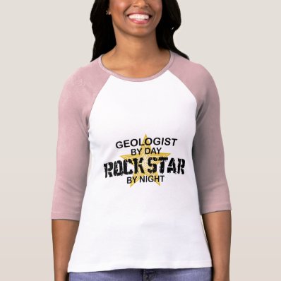 Geologist Rock Star by Night Tee Shirt