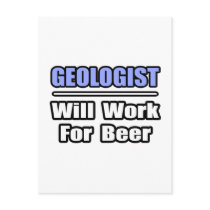 Geologist...Will Work For Beer postcards