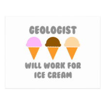 Geologist ... Will Work For Ice Cream Postcard