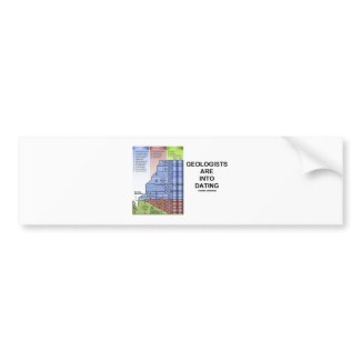 Geologists Are Into Dating (Geological Humor) bumpersticker