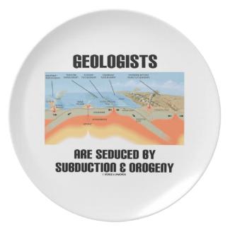 Geologists Are Seduced By Subduction & Orogeny Dinner Plates