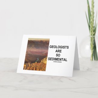 Geologists Are So Sedimental (Grand Canyon) Greeting Cards