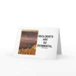 Geologists Are So Sedimental (Grand Canyon) Greeting Cards