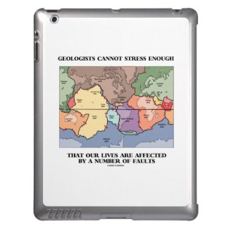 Geologists Cannot Stress Enough Our Lives Faults iPad Cover