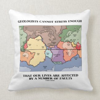 Geologists Cannot Stress Enough Our Lives Faults Throw Pillows