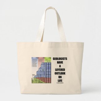 Geologists Have A Layered Outlook On Life (Humor) Canvas Bag
