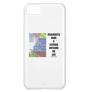 Geologists Have A Layered Outlook On Life (Humor) iPhone 5C Cases