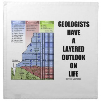 Geologists Have A Layered Outlook On Life (Humor) Printed Napkin