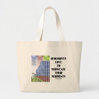 Geologists Love To Showcase Their Sediments Canvas Bags
