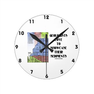 Geologists Love To Showcase Their Sediments Round Wallclock