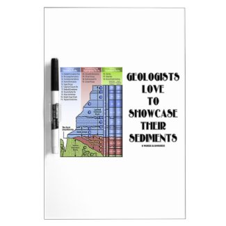 Geologists Love To Showcase Their Sediments Dry-Erase Whiteboard