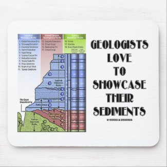 Geologists Love To Showcase Their Sediments Mousepad