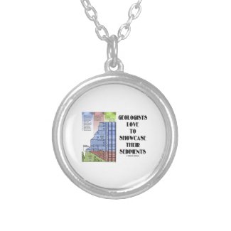 Geologists Love To Showcase Their Sediments Personalized Necklace
