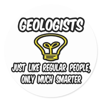 Geologists...Regular People, Only Smarter Round Sticker