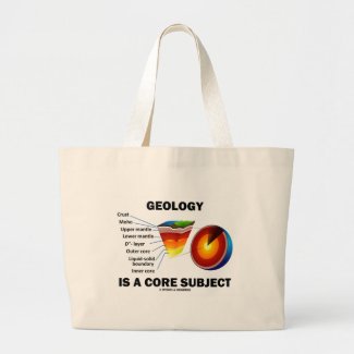 Geology Is A Core Subject (Earth Science Attitude) Tote Bag