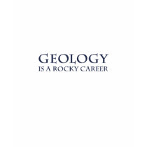 Geology: Rocky Career t-shirts
