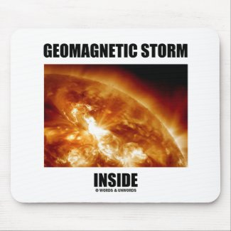 Geomagnetic Storm Inside (Solar Flares) mousepad