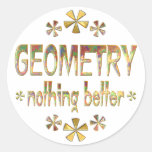 GEOMETRY Nothing Better Round Stickers