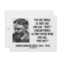 George B. Shaw Dream Things Never Were Why Not? invitations by unfinishedpolis George B. Shaw Dream Things Never Were Why Not? invitations