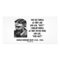 George B. Shaw Dream Things Never Were Why Not? Photo Card