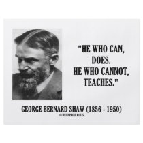 George B. Shaw He Who Can Does Does Not Teaches Personalized Flyer