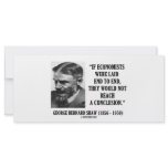 George B. Shaw If Economists Laid Not Conclusion Rack Card Design