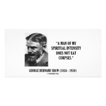 George B. Shaw Spiritual Intensity Not Eat Corpses Customized Photo Card
